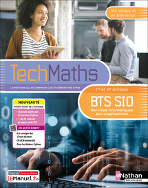 Math&eacute;matiques - BTS SIO 1re et 2e ann&eacute;es - Coll. TechMaths - &Eacute;d. 2025